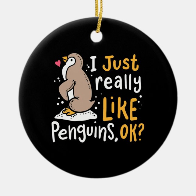 I Just Really Like Penguins Ok Ceramic Tree Decoration (Front)