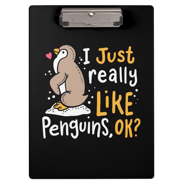 I Just Really Like Penguins Ok Clipboard (Front)