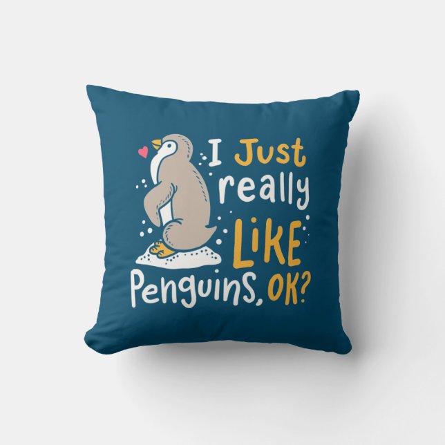 I Just Really Like Penguins Ok Cushion (Front)