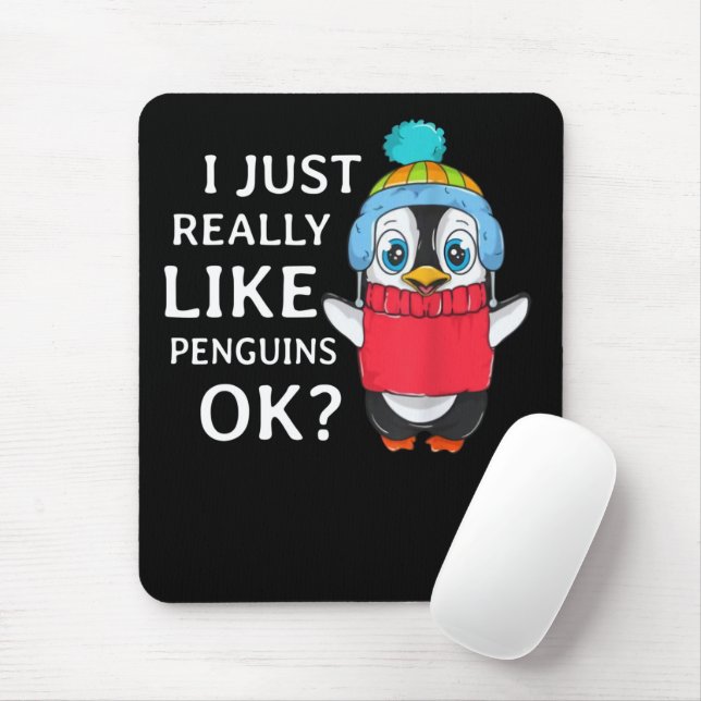 I just really like penguins ok mouse mat (With Mouse)
