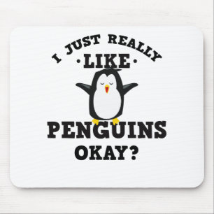 I Just Really Like Penguins Quote Mouse Mat