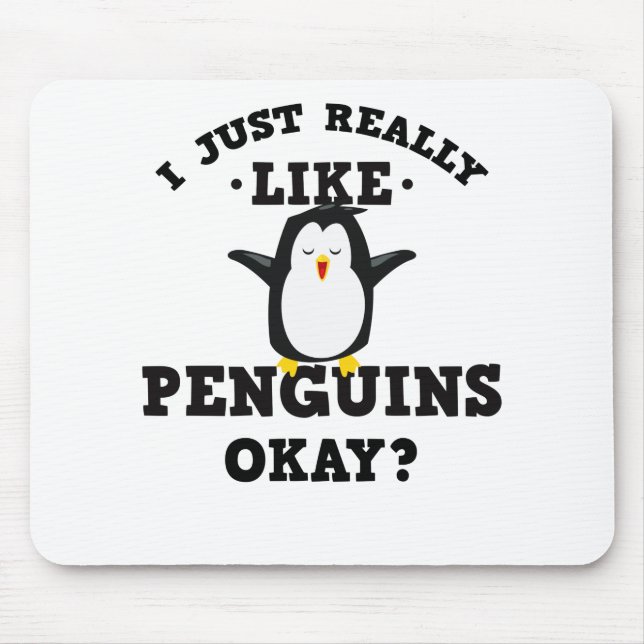 I Just Really Like Penguins Quote Mouse Mat (Front)