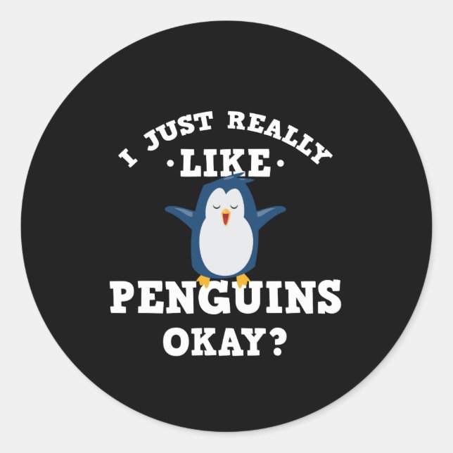 I Just Really Like Penguins Quote Sticker (Front)