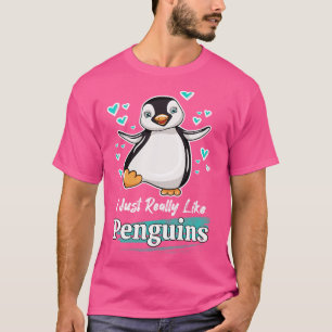 I Just Really Like Penguins T-Shirt