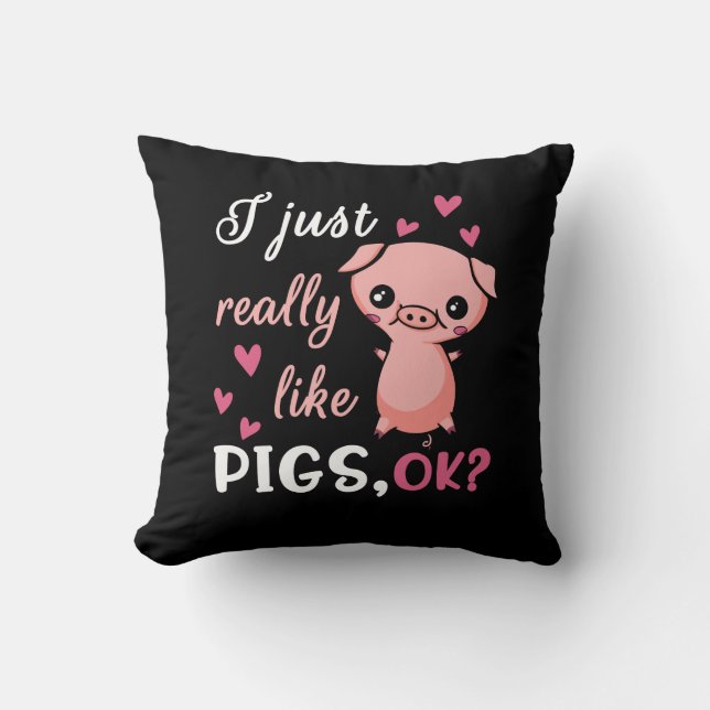 I Just Really Like Pigs Cute Farm Animal Pork Cushion (Front)