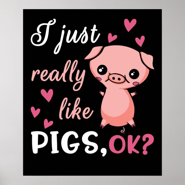 I Just Really Like Pigs Cute Farm Animal Pork Poster (Front)