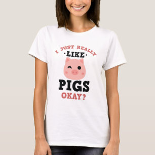 I Just Really Like Pigs Funny Farm Animal T-Shirt