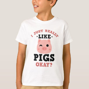 I Just Really Like Pigs Funny Farm Animal T-Shirt