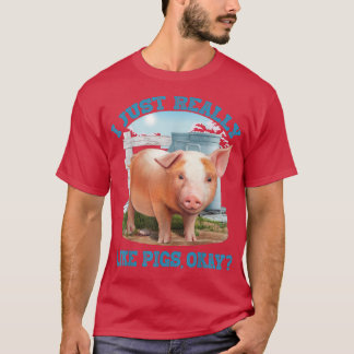 I Just Really Like Pigs, Okay Cute Young Pig Motiv T-Shirt