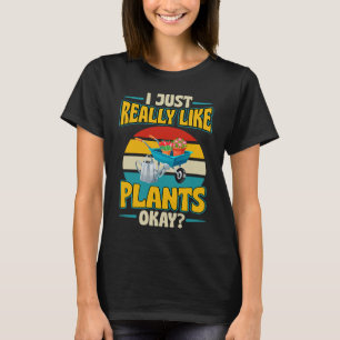 I Just Really Like Plants Okay Retro Vintage Style T-Shirt