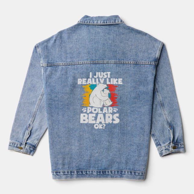 I Just Really Like Polar Bears Ok  Denim Jacket (Back)
