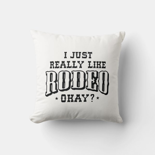 I Just Really Like Rodeo Okay Cushion (Front)