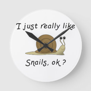 I just really like snails humourous snail gift  round clock