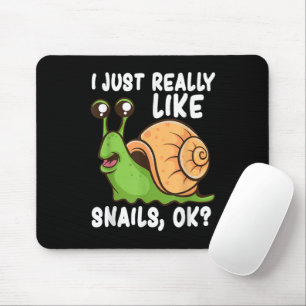 I Just Really Like Snails, Ok Funny Snail Lover Gi Mouse Mat