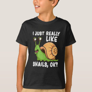 I Just Really Like Snails, Ok Funny Snail Lover Gi T-Shirt