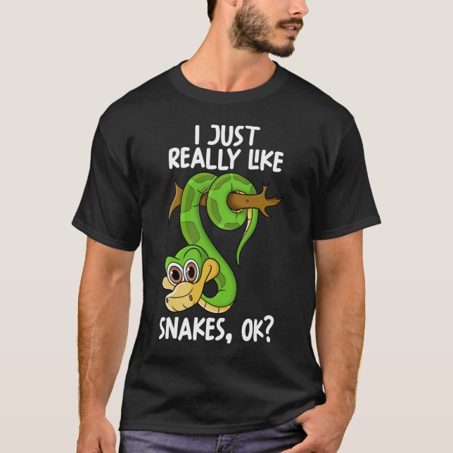 I Just Really Like Snakes Ok T-Shirt (Front)