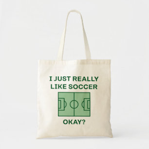 I Just Really Like Soccer Okay Tote Bag