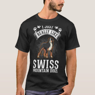 I just really like Swiss Mountain Dogs T-Shirt