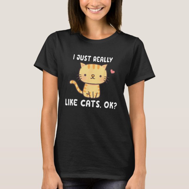 I Just Really Like Tabby Cats OK  Gray Cat T-Shirt (Front)