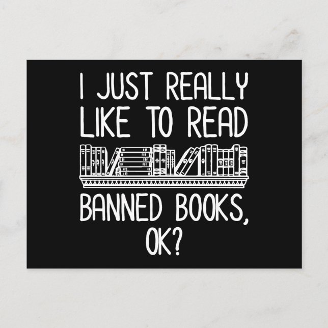 I Just Really Like To Read Banned Books, OK? Postcard (Front)