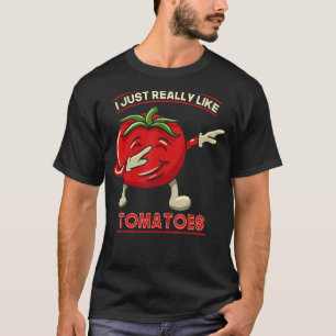 I Just Really Like Tomatoes Funny Tomato Lover Quo T-Shirt