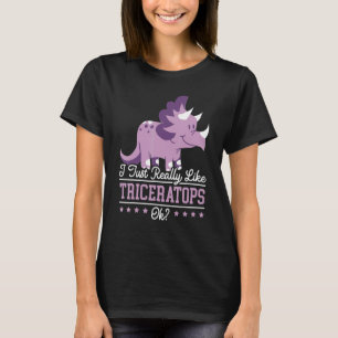 I Just Really Like Triceratops Dinosaur Prehistori T-Shirt