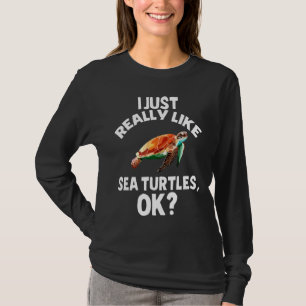 I Just Really Like Turtle Funny Sea Animal Tee