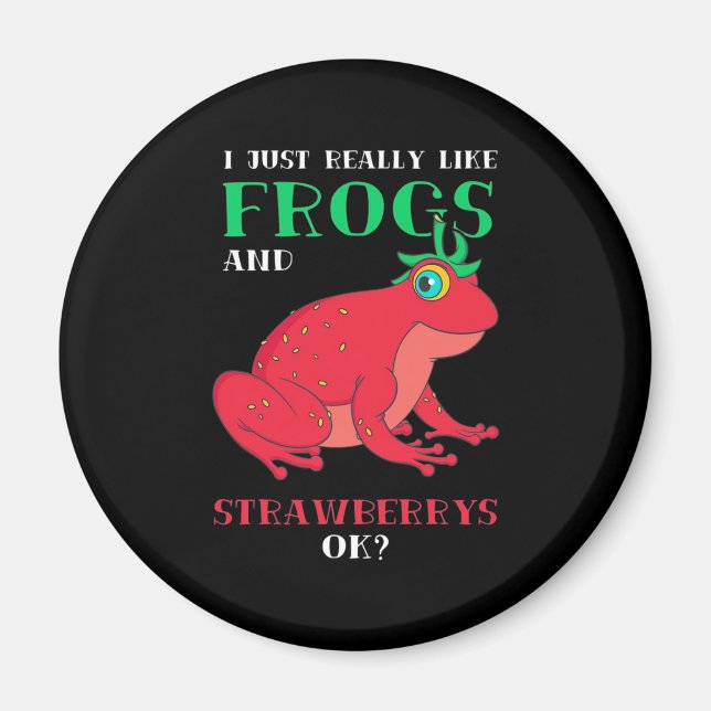 I Just Really Likes Frogs And Strawberry Magnet (Front)