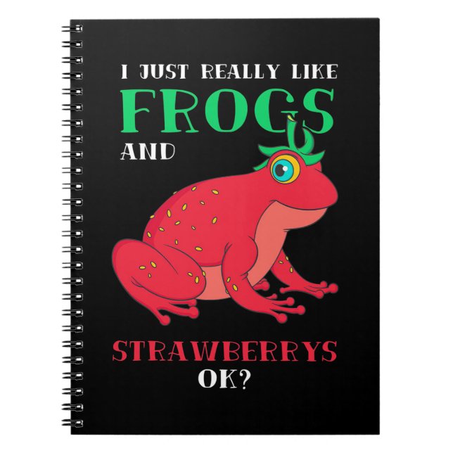 I Just Really Likes Frogs And Strawberry Notebook (Front)