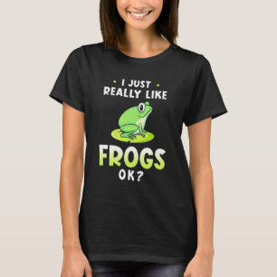 I Just Really Likes Frogs T-Shirt