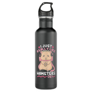 I Just Really Likes Hamsters Ok 710 Ml Water Bottle