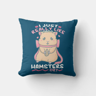 I Just Really Likes Hamsters Ok Cushion