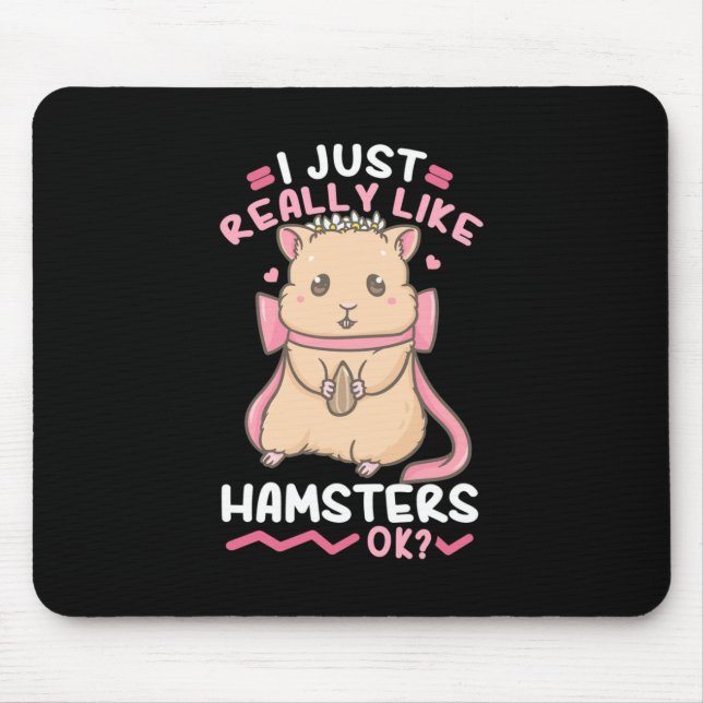 I Just Really Likes Hamsters Ok Mouse Mat (Front)