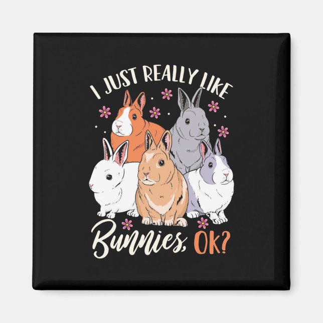 I Just Really Likes Rabbits Magnet (Front)