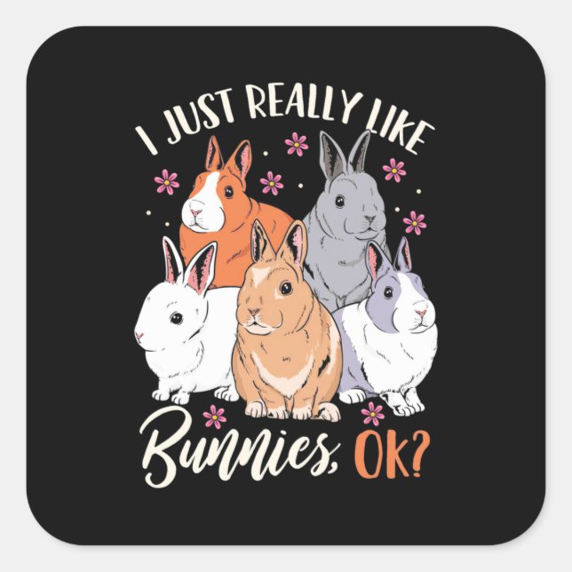 I Just Really Likes Rabbits Square Sticker (Front)