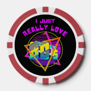 I JUST REALLY LOVE 80s Poker Chips