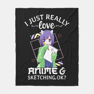 I Just Really Love Anime and Sketching Ok Anime Dr Fleece Blanket