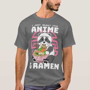 I just Really Love Anime Ramen Panda T-Shirt