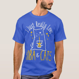 I Just Really Love Boba and Cats Women Lover Bubbl T-Shirt