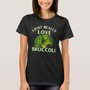 I Just Really Love Broccoli Vegetarian Vegan Veget T-Shirt