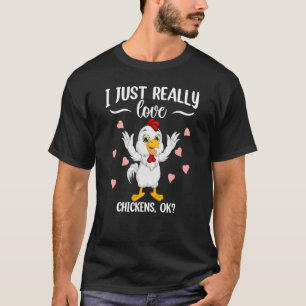 I just really love Chickens ok Harvest Farming Bar T-Shirt