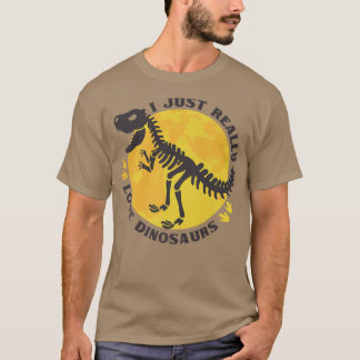 I Just Really Love Dinosaurs Skeleton Bones  T-Shirt