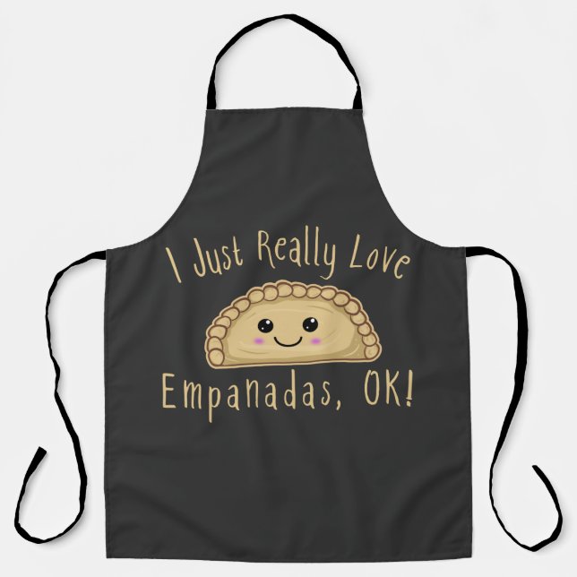 I Just Really Love Empanadas Ok! Cute Kawaii Empan Apron (Front)
