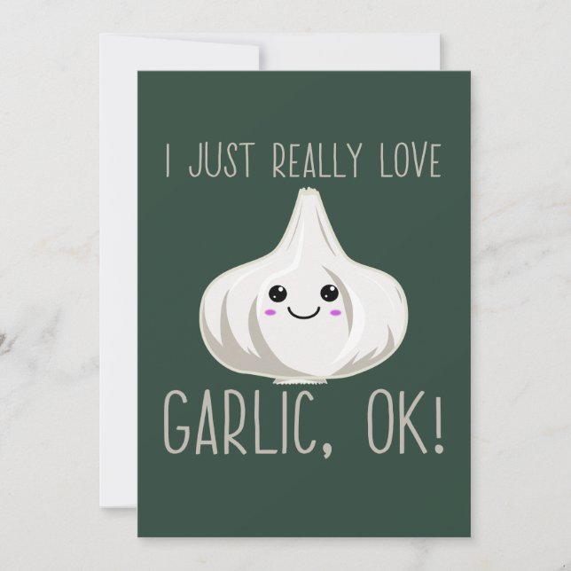I Just Really Love Garlic Ok! Kawaii Garlic Gift Invitation (Front)