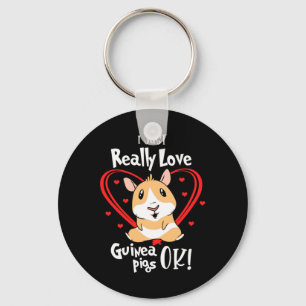 I Just Really Love Guinea Pigs Key Ring
