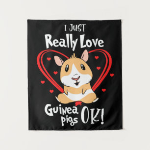 I Just Really Love Guinea Pigs Tapestry