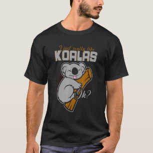 I Just Really Love Koalas Ok Cute Australia Retro T-Shirt