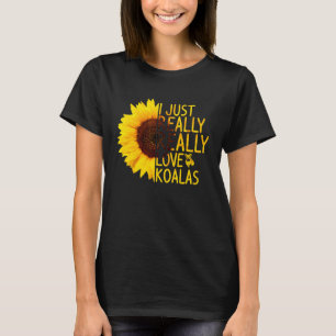 I Just Really Love Koalas  Women Men Bear Sunflowe T-Shirt