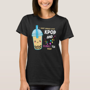 I just really love kpop and bubble tea okay Kpop m T-Shirt