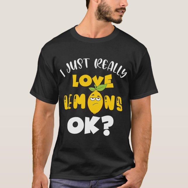 I Just Really Love Lemons Ok Vitamin C Tree Yellow T-Shirt (Front)